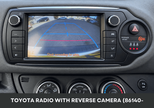 TOY-YARIS-07- Toyota Radio With Reverse Camera